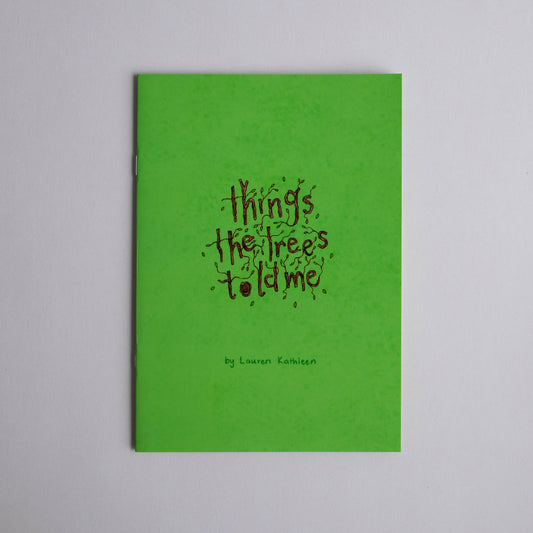 things the trees told me - illustrated zine